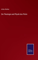 Die Theologie und Physik des Plotin 1166722635 Book Cover