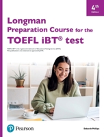 Longman Preparation Course for the TOEFL IBT 4th Edition Student's Book with eBook, Online Practice and without Online Answer Key 0135361095 Book Cover