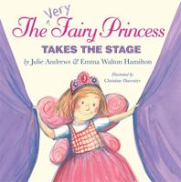 The Very Fairy Princess Takes the Stage 0316040525 Book Cover