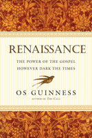Renaissance: The Power of the Gospel However Dark the Times 0830836713 Book Cover