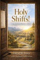 Holy Shifts!: a reformation story B0G7XMN2TR Book Cover
