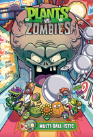 Plants vs. Zombies Volume 17: Multi-Ball-Istic 1506713076 Book Cover
