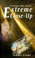 Extreme Close-Up: A Veronica Slate Mystery (Veronica Slate Mysteries) 0595128629 Book Cover