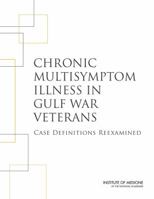 Chronic Multisymptom Illness in Gulf War Veterans: Case Definitions Reexamined 0309298768 Book Cover