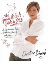 The Grown-Up Girl's Guide to Style: A Maintenance Bible for Fashion, Beauty, and More . . . 006078458X Book Cover