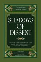 Shadows of Dissent: Unveiling Contentious Events that Shaped the Formative Years of the Muslim Community 1927930618 Book Cover