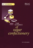 The Science of Sugar Confectionery (Rsc Paperbacks) 0854045937 Book Cover
