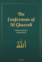 The Confessions of Al Ghazzali: complemented by a biographical sketch (Easy-to-Read Layout) B0FCRRQ9GJ Book Cover