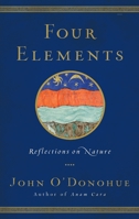 Four Elements: Reflections on Nature 0307717607 Book Cover