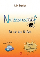 Narzissmusdoof - der doofe Ratgeber, um Red Flags zu erkennen, Gaslighting zu entlarven, frei zu werden: Fit für den N-Exit - Dein Weg raus aus der ... stärken - mit Red Flags (German Edition) 3384631706 Book Cover