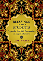 Blessings for Students: Interfaith Prayers for Higher Education 1640656677 Book Cover