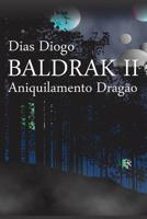 Baldrak: Aniquilamento dragão 1973107937 Book Cover