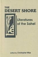 The Desert Shore: Literatures of the Sahel 0894108670 Book Cover
