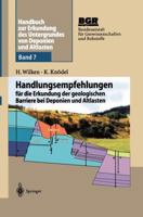 Handbuch Zur Erkundung Des Untergrundes Von Deponien Und Altlasten: Handlungsempfehlungen Fur Die Erkundung Der Geologischen Barriere Bei Deponien Und Altlasten 3642635725 Book Cover