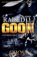 Raised as a Goon 4: Unforgivable Sins 1986515109 Book Cover