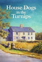 House Dogs in the Turnips 0982504969 Book Cover