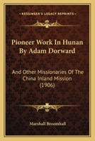 Pioneer Work in Hunan 1166958884 Book Cover