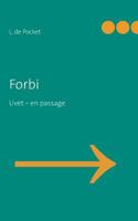 Forbi: Livet - en passage 8743002870 Book Cover