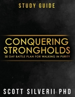 Conquering Strongholds Study Guide: 30-Day Battle Plan For Walking in Purity 1951129695 Book Cover