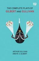 The Complete Plays Of Gilbert And Sullivan 9374833751 Book Cover