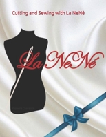 Cutting and Sewing with La NeNé: Manual 1687357471 Book Cover