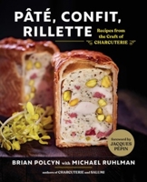 Pâté, Confit, Rillette: Recipes from the Craft of Charcuterie 0393634310 Book Cover