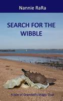 Search for the Wibble: A Tale of Grandad's Magic Dust 1796877824 Book Cover