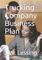 Trucking Company Business Plan 1981092188 Book Cover