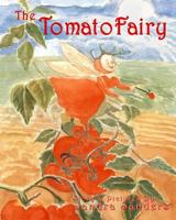 The Tomato Fairy: The Baby Tomato Fairy 1500181331 Book Cover