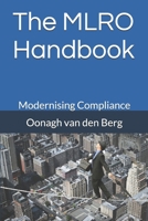 Modernising Compliance: The MLRO Handbook B0GJPPGXMC Book Cover