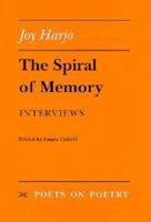 The Spiral of Memory: Interviews (Poets on Poetry) 0472065815 Book Cover