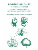 de Gallis - On Galls, by Marcello Malpighi: Facsimile Together with a Translation and Interpretation 0903874415 Book Cover