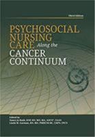 Psychosocial Nursing Care Along the Cancer Continuum (Third Edition) 1635930030 Book Cover