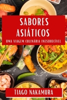 Sabores Asiáticos: Uma Viagem Culinária Inesquecível 1835591361 Book Cover