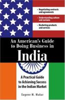 An American's Guide to Doing Business in India 1598692119 Book Cover