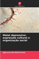 Metal depressivo: expressão cultural e organização social 620911833X Book Cover