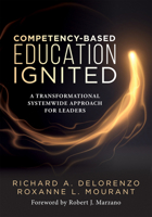 Competency-Based Education Ignited: A Transformational Systemwide Approach for Leaders (A critical road map for implementing competency-based learning) 1960574027 Book Cover