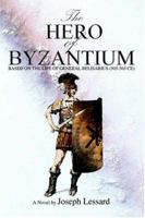 The Hero of Byzantium 0595354076 Book Cover