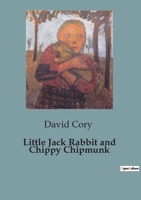 Little Jack Rabbit and Chippy Chipmunk B0CDFH8TZ2 Book Cover