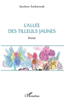 L'allée des tilleuls jaunes: Poésie (French Edition) 2343226210 Book Cover