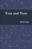 Toss and Turn 0557566002 Book Cover