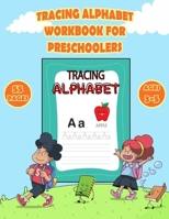 Tracing Alphabet Workbook for Preschoolers: Pre K and Kindergarten Letter Tracing Book ages 3-5 B08NDVKKYZ Book Cover