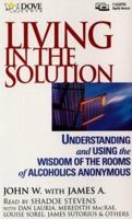 Living in the Solution 0787113611 Book Cover