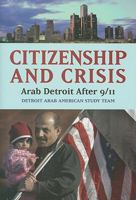 Citizenship and Crisis: Arab Detroit After 9/11 0871540525 Book Cover