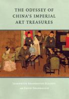 The Odyssey of China's Imperial Art Treasures (Samuel and Althea Stroum Book) 0295986883 Book Cover