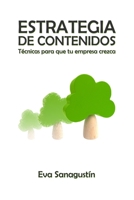 Estrategia de contenidos: Técnicas para que tu empresa crezca 8460880958 Book Cover