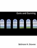 Guns and gunning, 1018496831 Book Cover