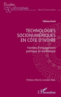 Technologies socionumériques en Côte d’Ivoire: Formes d’engagement politique et médiatique (Études Africaines) (French Edition) 2336460793 Book Cover
