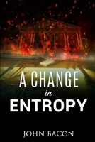 A Change in Entropy 1735666807 Book Cover