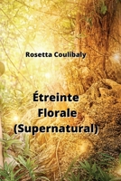Étreinte Florale (Supernatural) B0CPLLJS89 Book Cover